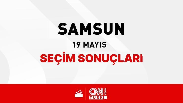 Samsun 19 Mayıs Seçim Sonuçları 2024 - Samsun 19 Mayıs Kim Kazandı