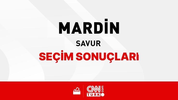 Mardin Savur Seçim Sonuçları 2024 - Mardin Savur Kim Kazandı