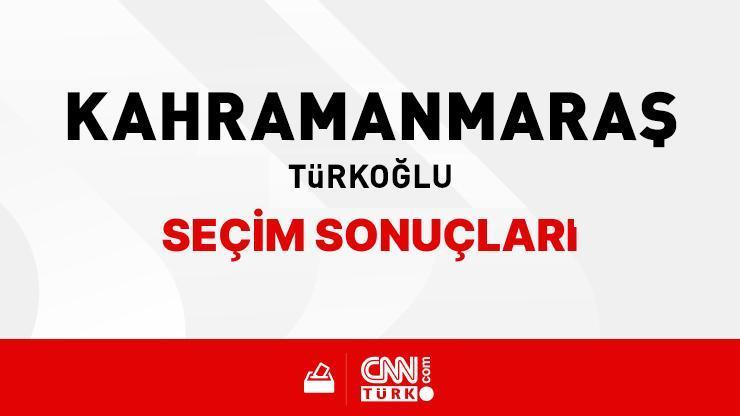 Kahramanmaraş Türkoğlu Seçim Sonuçları 2024 – Kahramanmaraş Türkoğlu Kim Kazandı