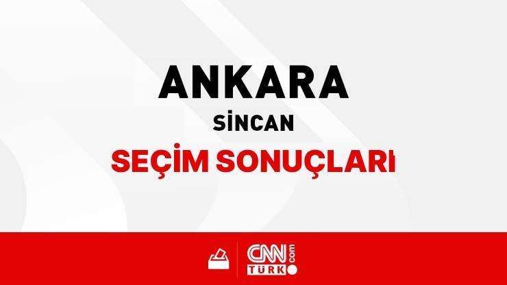 Ankara Sincan Seçim Sonuçları 2024 - Ankara Sincan Kim Kazandı Sincan hangi parti kaç oy oranı aldı