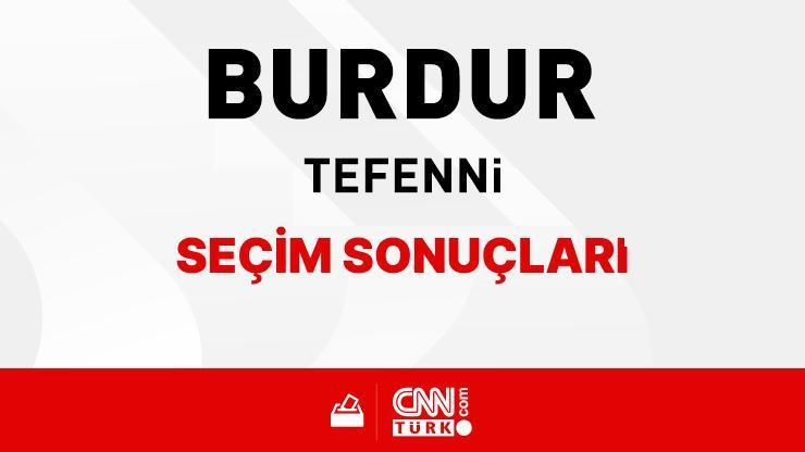 Burdur Tefenni Seçim Sonuçları 2024 - Burdur Tefenni Kim Kazandı