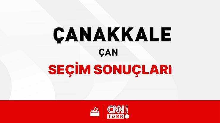 Çanakkale Çan Seçim Sonuçları 2024 - Çanakkale Çan Kim Kazandı