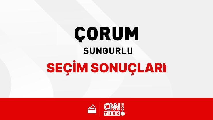 Çorum Sungurlu Seçim Sonuçları 2024 - Çorum Sungurlu Kim Kazandı
