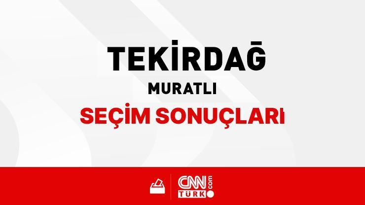 Tekirdağ Muratlı Seçim Sonuçları 2024 - Tekirdağ Muratlı Kim Kazandı