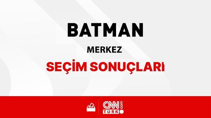 Batman Merkez Seçim Sonuçları 2024 - Batman Merkez Kim Kazandı