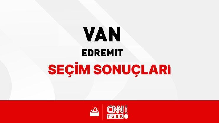 Van Edremit Seçim Sonuçları 2024 - Van Edremit Kim Kazandı