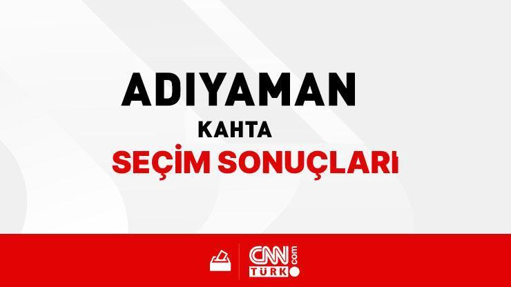 Adıyaman Kahta Seçim Sonuçları 2024 - Adıyaman Kahta Kim Kazandı