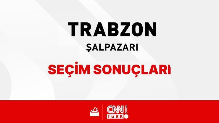 Trabzon Şalpazarı Seçim Sonuçları 2024 - Trabzon Şalpazarı Kim Kazandı