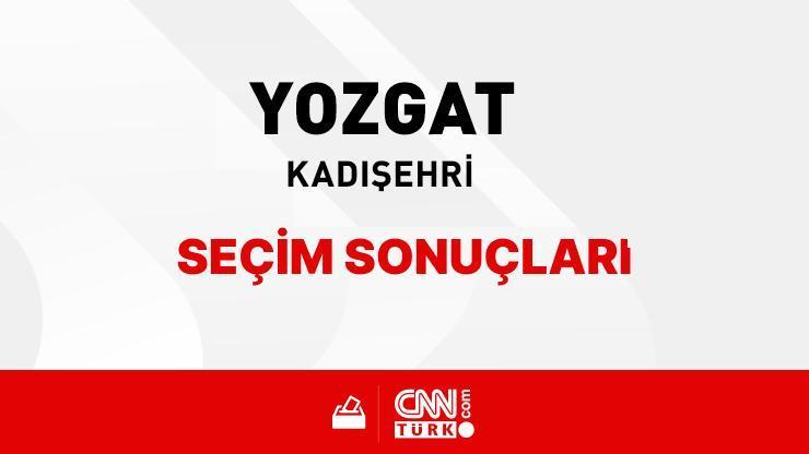 Yozgat Kadışehri Seçim Sonuçları 2024 - Yozgat Kadışehri Kim Kazandı