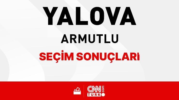 Yalova Armutlu Seçim Sonuçları 2024 - Yalova Armutlu Kim Kazandı