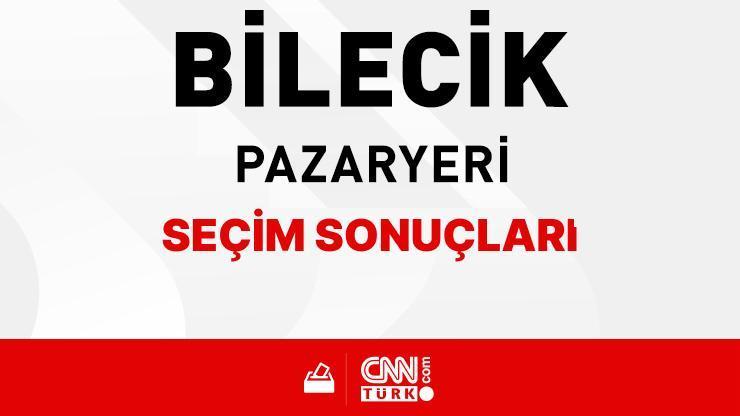 Bilecik Pazaryeri Seçim Sonuçları 2024 - Bilecik Pazaryeri Kim Kazandı