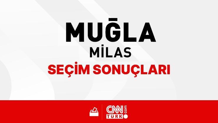 Muğla Milas Seçim Sonuçları 2024 - Muğla Milas Kim Kazandı