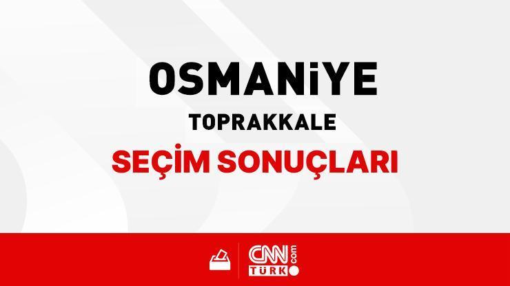 Osmaniye Toprakkale Seçim Sonuçları 2024 - Osmaniye Toprakkale Kim Kazandı