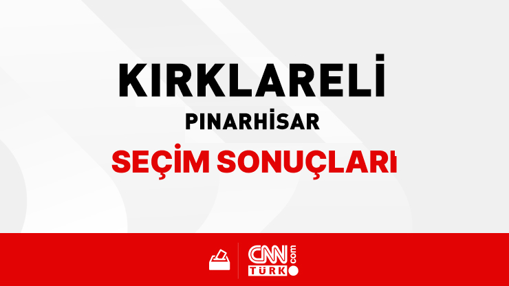 Kırklareli Pınarhisar Seçim Sonuçları 2024 - Kırklareli Pınarhisar Kim Kazandı