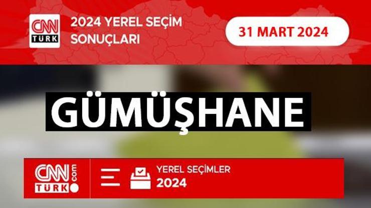 Gümüşhane seçim sonuçları 2024 31 Mart 2024 Gümüşhane yerel seçim oy oranları ve anlık seçim sonucu