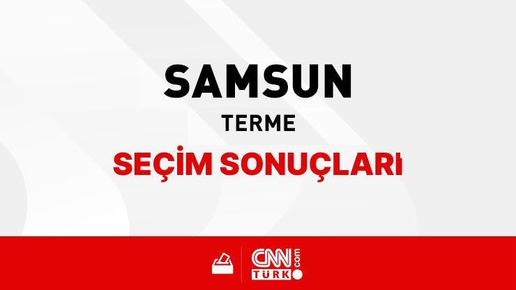Samsun Terme Seçim Sonuçları 2024 – Samsun Terme Kim Kazandı