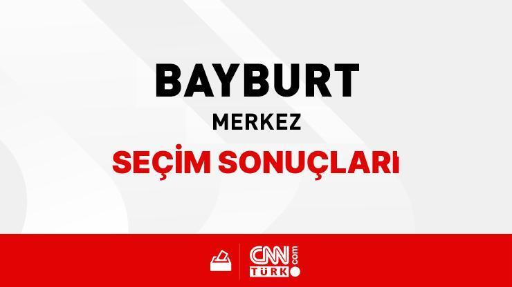 Bayburt Merkez Seçim Sonuçları 2024 – Bayburt Merkez Kim Kazandı