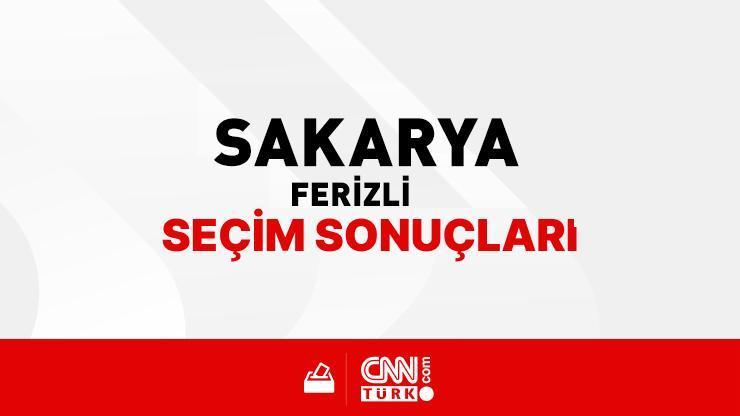 Sakarya Ferizli Seçim Sonuçları 2024 - Sakarya Ferizli Kim Kazandı