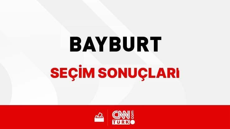 Bayburt Yerel Seçim Sonuçları 31 Mart 2024 Bayburt Belediye Başkanlığı Seçim Sonuçları Bayburt’ta kim kazandı, hangi parti