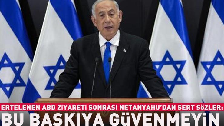 İsrail heyetinin ABD ziyareti ertelendi, Netanyahu açıklama yaptı: İşe yaramayacak