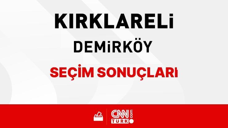 Kırklareli Demirköy Seçim Sonuçları 2024 - Kırklareli Demirköy  Kim Kazandı