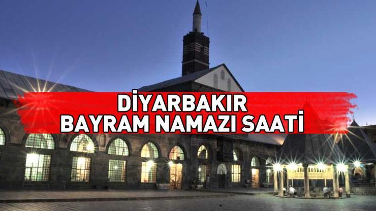 Diyarbakır bayram namazı saati 2024: Diyarbakır bayram namazı ne zaman, saat kaçta