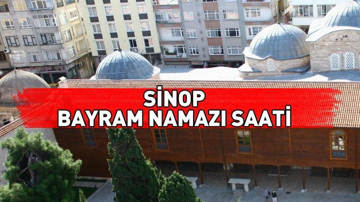 Sinop bayram namazı ne zaman, saat kaçta Sinop bayram namazı saati 2024