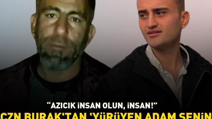 CZN Buraktan Yürüyen Adam Neşet Turan senin yüzünden öldü yorumuna sert yanıt: Böyle hainlerin, namussuzların...