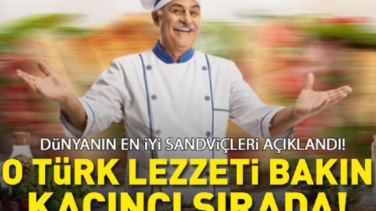 Dünyanın en iyi sandviçleri açıklandı İlk 10a giren o Türk lezzeti bakın kaçıncı sırada yer aldı