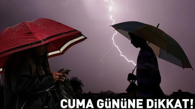 Son dakika... Meteoroloji uyardı Cuma gününe dikkat