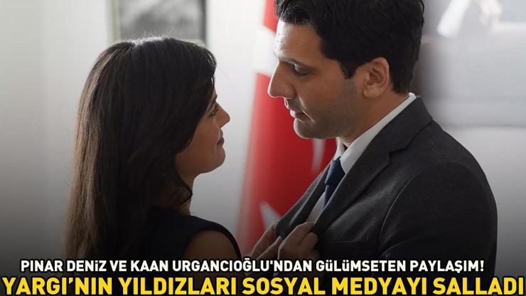 Yargı’nın yıldızları Pınar Deniz ve Kaan Urgancıoğlu sosyal medyayı salladı Asla yaşlanmıyor