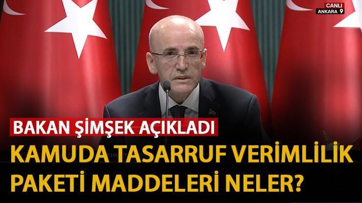 Tasarruf paketi açıklandı İşte kamuda tasarruf verimlilik paketi maddeleri...