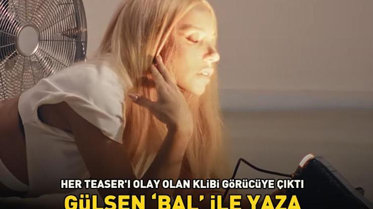 Her teaserı olay olmuştu Gülşenin yeni şarkısı Bal klibi ile görücüye çıktı