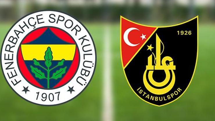 Hangi kanalda Fenerbahçe İstanbulspor maçı ne zaman, saat kaçta FB İstanbulspor maçı hangi gün