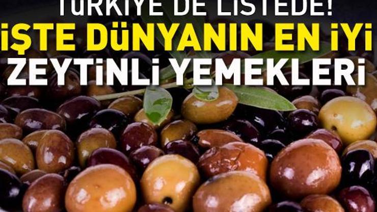 Dünyanın en iyi zeytinli yemekleri açıklandı Türkiyeden 3 lezzet listede Zirvedeki yemek...