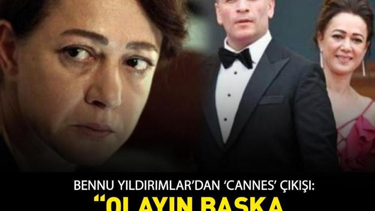 Yaprak Dökümünün Fikretiydi Bennu Yıldırımlardan Cannes çıkışı: Olayın başka boyutları da varmış