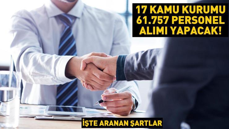 17 kamu kurumu 61.757 personel alımı yapacak İşte aranan şartlar...