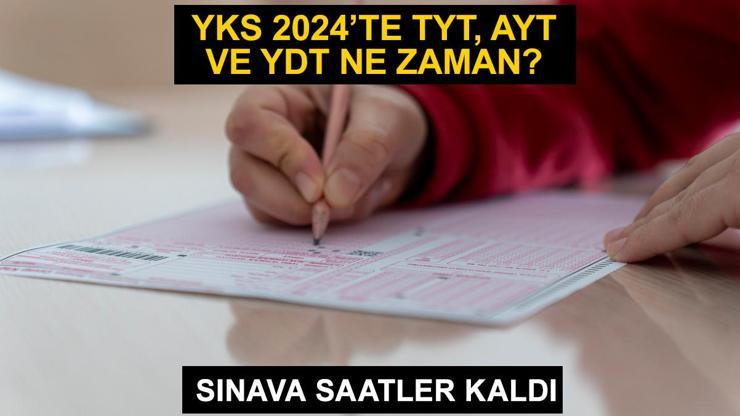 ÖSYM YKS 2024: AYT ve YDT sınav süresi ne kadar, kaç dakika  AYT ve YDT ne zaman, saat kaçta