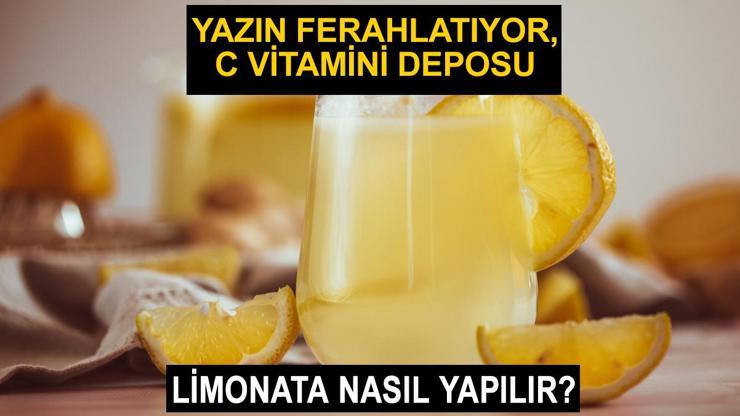 Hem C vitamini deposu hem de ferahlatıyor Limonata nasıl yapılır