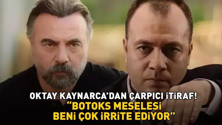 Kurtlar Vadisinin Süleyman Çakırı Oktay Kaynarcadan botoks itirafı: Beni çok irrite ediyor