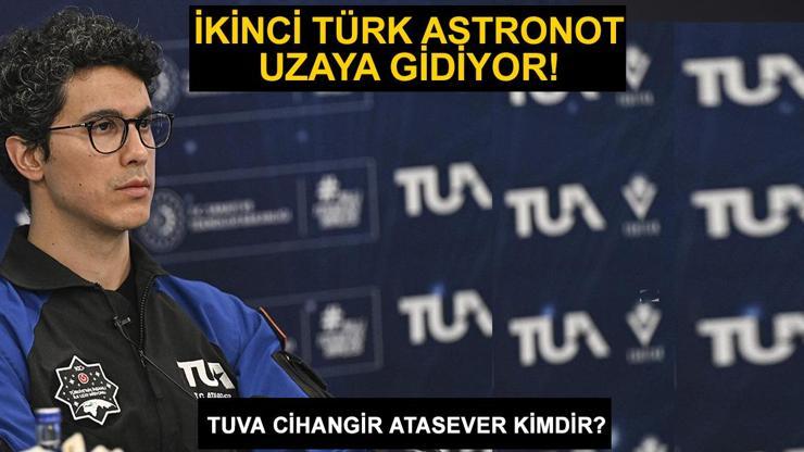 Tuva Cihangir Atasever kimdir, kaç yaşında İkinci Türk astronot uzaya gidiyor