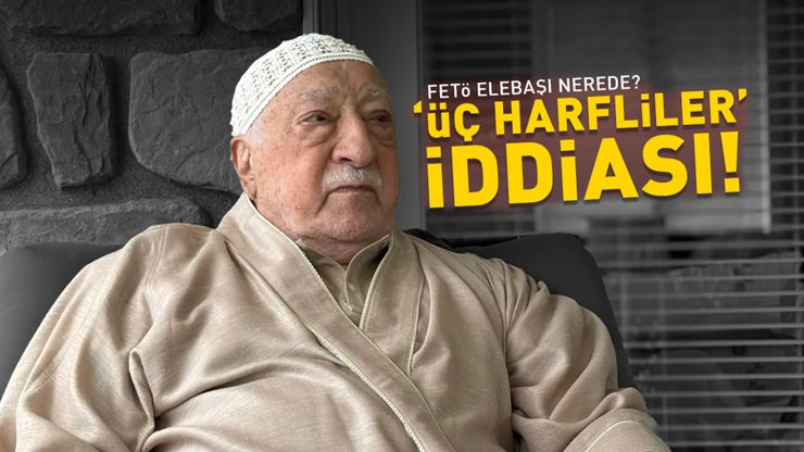 SON DAKİKA HABER: FETÖ elebaşı nerede Üç harfliler iddiası...