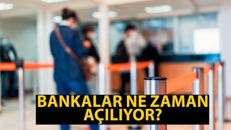 Bankalar ne zaman açılıyor 20-21 Haziran’da bankalar açık olacak mı