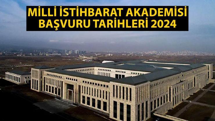 Milli İstihbarat Akademisi başvuru tarihleri 2024: Lisansüstü başvuruları ne zaman, başvuru şartları neler