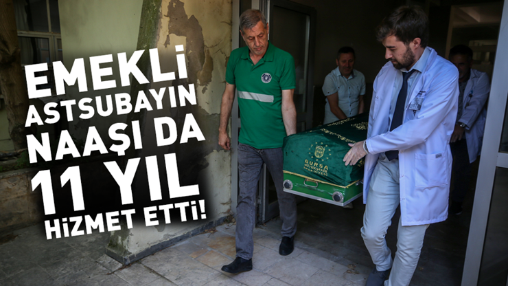 Emekli astsubayın naaşı da 11 yıl hizmet etti