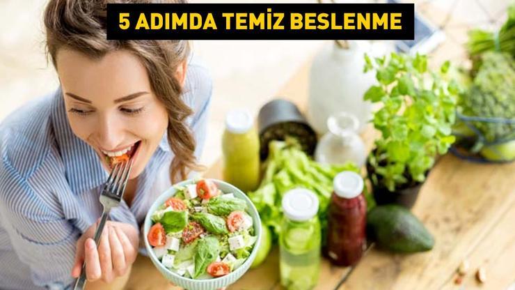 5 adımda temiz beslenme