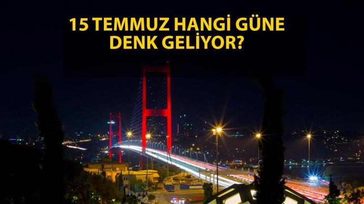 15 Temmuz resmi tatil mi, hangi güne denk geliyor