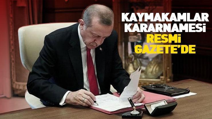 SON DAKİKA HABERİ... Kaymakamlar Kararnamesi Resmi Gazetede yayımlandı İşte isim isim tam liste....