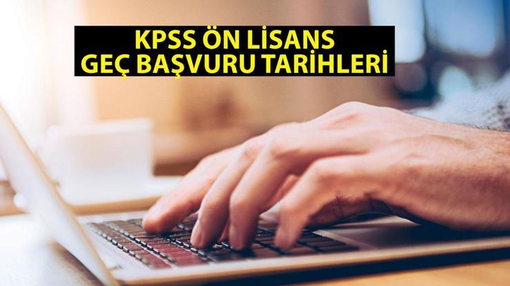 KPSS ön lisans geç başvuru tarihi 2024: KPSS ön lisans geç başvuru ücreti ne kadar ve kaç TL