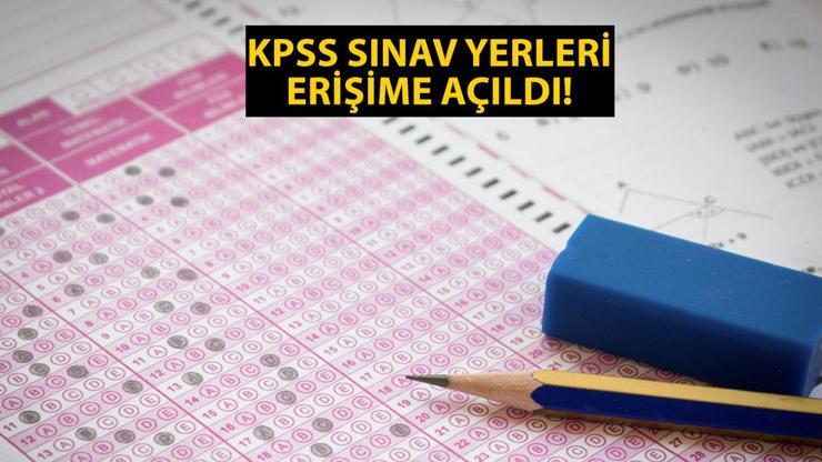 KPSS 2024 lisans sınavı giriş belgesi sorgulama: KPSS sınav giriş yerleri nasıl öğrenilir